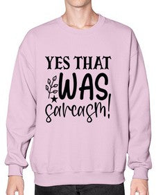 yes that was sarcasm 111# - sarcastic- Sweatshirt - Crew