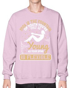 yoga is the fountain of youth youre only as young as your spine is flexible  623# - yoga- Sweatshirt - Crew