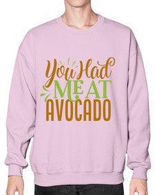 you had me at avocado 504# - Avocado- Sweatshirt - Crew
