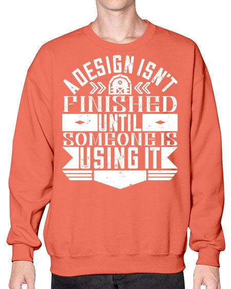 A design isnt finished until someone is using it Style 8# - architect- Sweatshirt - Crew