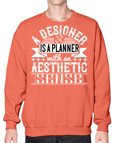 A designer is a planner with an aesthetic sense Style 9# - architect- Sweatshirt - Crew