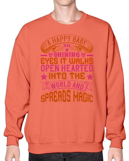 A happy baby has shining eyes It walks open hearted into the world and spreads magic Style 266# - baby- Sweatshirt - Crew