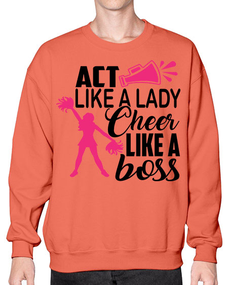 Act like a lady Cheer like a boss 1486# - cheer- Sweatshirt - Crew