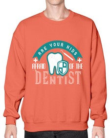 Are your kids afraid of the Dentist Style 53# - dentist- Sweatshirt - Crew