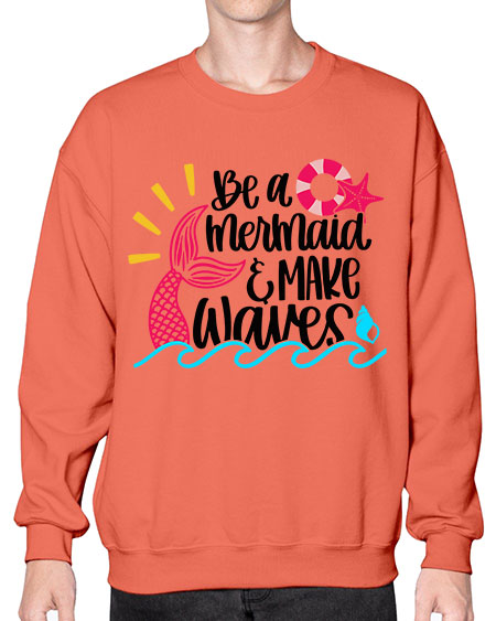 Be A Mermaid Make Waves Style 53# - summer- Sweatshirt - Crew