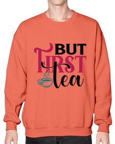 But First Tea 700# - tea- Sweatshirt - Crew
