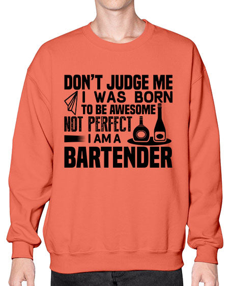 DONT JUDGE ME Style 129# - bartender- Sweatshirt - Crew