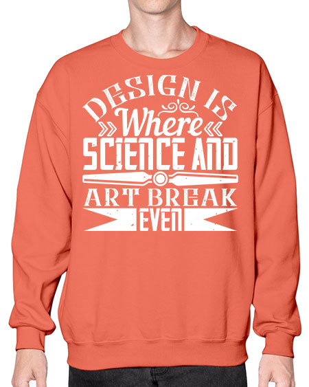 Design is where science and art break even Style 117# - architect- Sweatshirt - Crew