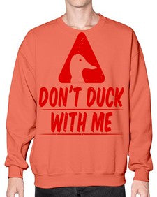 Dont duck with me Style 3# - ducks- Sweatshirt - Crew