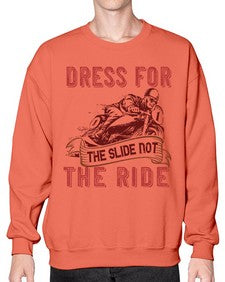 Dress for the slide not the ride 17# - motorcycle- Sweatshirt - Crew