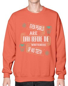 Even pearls are dark before Style 150# - dentist- Sweatshirt - Crew