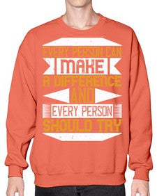 Every person can make a difference and every person should try Style 3# - volunteer- Sweatshirt - Crew