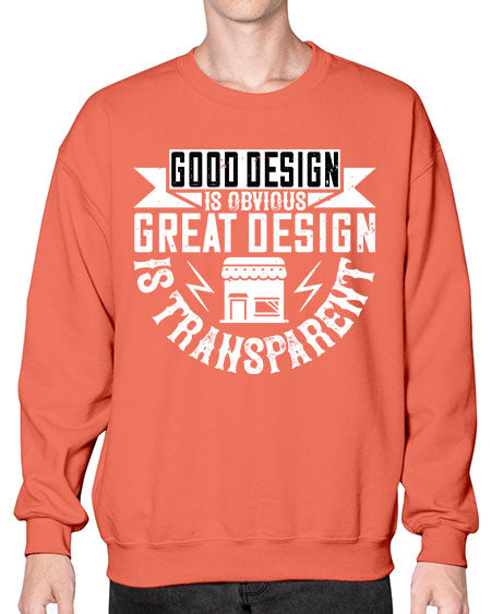 Good design is obvious Great design is transparent Style 170# - architect- Sweatshirt - Crew