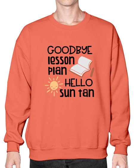 Goodbye lesson plan hello summer tan 101# - summer- Sweatshirt - Crew