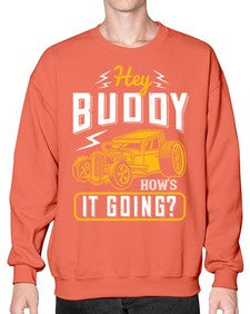 Hey buddy Hows it going 53# - hot rod- Sweatshirt - Crew