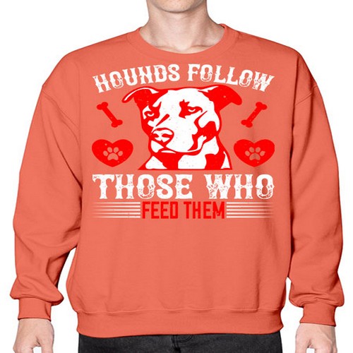Hounds follow those who feed them Style 196# - dogs- Sweatshirt - Crew
