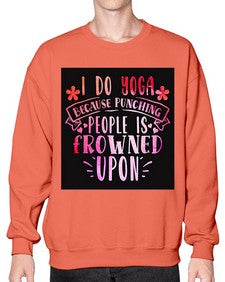 I Do Yoga Because Punching People Is Frowned Upon  276# - yoga- Sweatshirt - Crew