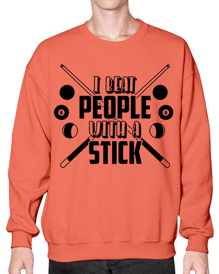 I beat people with a stick 1166# - billards- Sweatshirt - Crew