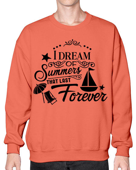 I dream of summers that last forever 95# - summer- Sweatshirt - Crew