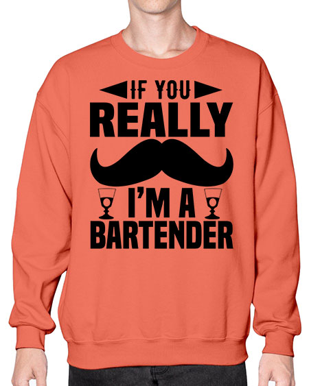 If you really Style 222# - bartender- Sweatshirt - Crew