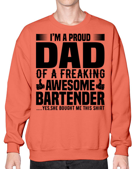 Im a proud dad Style 228# - bartender- Sweatshirt - Crew
