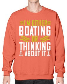 Im either Boating or thinking about it 24# - boats- Sweatshirt - Crew