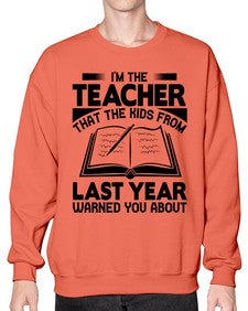 Im the teacher Style 239# - teacher- Sweatshirt - Crew