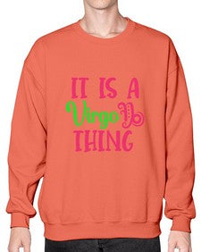It is a virgo thing 260# - virgo- Sweatshirt - Crew