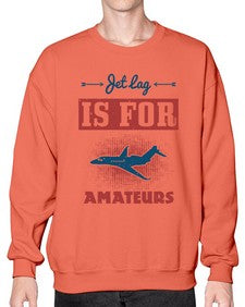 Jet lag is for amateurs 1# - airplane- Sweatshirt - Crew