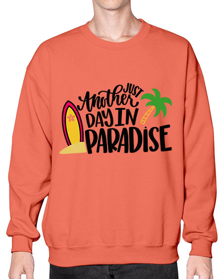 Just Another Day In Paradise Style 36# - summer- Sweatshirt - Crew