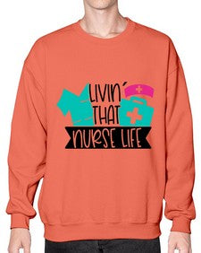 Livin That Nurse Life Style Style 1060# - nurse- Sweatshirt - Crew
