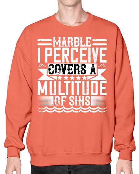 Marble I perceive covers a multitude of sins Style 282# - architect- Sweatshirt - Crew