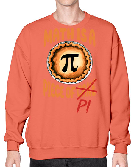 Math Is A Piece Of 28# - pi- Sweatshirt - Crew