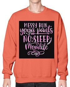 Messy bun yoga pants no sleep momlife  424# - yoga- Sweatshirt - Crew