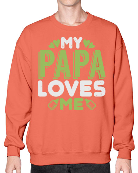 My Papa Loves Me Style 159# - baby- Sweatshirt - Crew