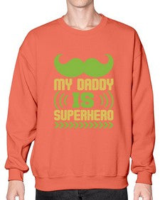 My daddy is superhero 193# - cartoon super hero- Sweatshirt - Crew