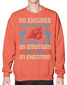 No excuses no explanations you dont win on emotiom you win on execution 52# - motorcycle- Sweatshirt - Crew