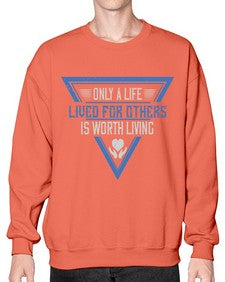 Only a life lived for others is worth living Style 39# - volunteer- Sweatshirt - Crew