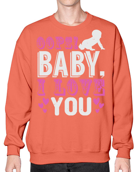 Oops Baby I love You Style 180# - baby- Sweatshirt - Crew