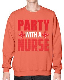 Party with a nurse 1299# - nurse- Sweatshirt - Crew