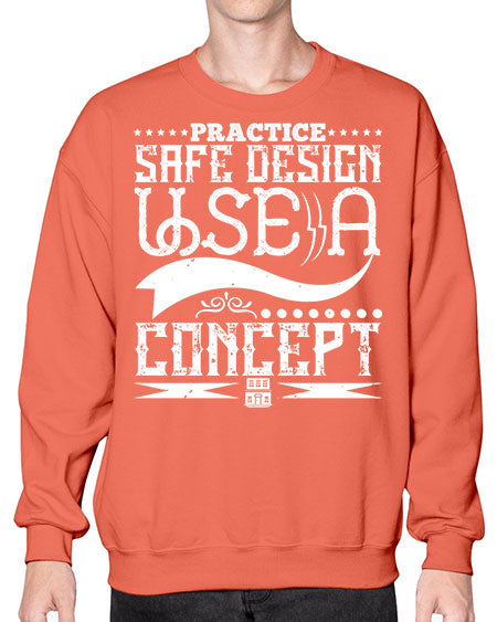 Practice safe design Use a concept Style 344# - architect- Sweatshirt - Crew