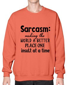 Sarcasm making the world a better place one 82# - sarcastic- Sweatshirt - Crew
