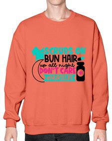 Scrubs On Bun Hair Up All Night Dont Care Nurselife Style Style 1385# - nurse- Sweatshirt - Crew