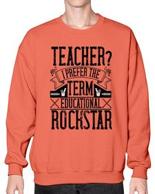 Teacherprefer the term educational rock star Style 1468# - teacher- Sweatshirt - Crew