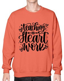 Teaching Is Heart Work Style 1480# - teacher- Sweatshirt - Crew