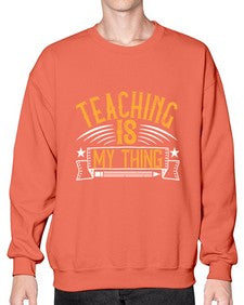 Teaching Is My Thing Style 1484# - teacher- Sweatshirt - Crew
