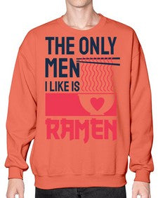 The Only Men I Like 1623# - Ramen- Sweatshirt - Crew