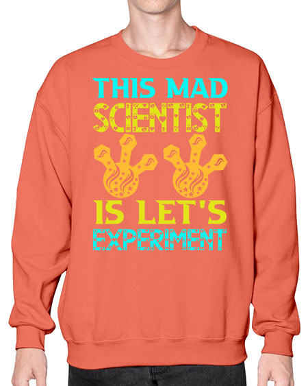 ThisMadScientistIsLetsScience tshirt design Sciencetshirtdesign 15# - general science- Sweatshirt - Crew