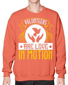 Volunteers are love in motion Style 14# - volunteer- Sweatshirt - Crew