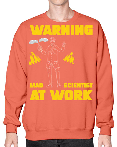 WarningMadScientistAtWorkScientistSkinite Scientist Skinite 13# - general science- Sweatshirt - Crew